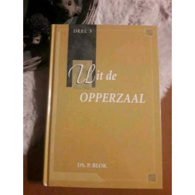 Ds. P. Blok - Uit de opperzaal - Deel 3