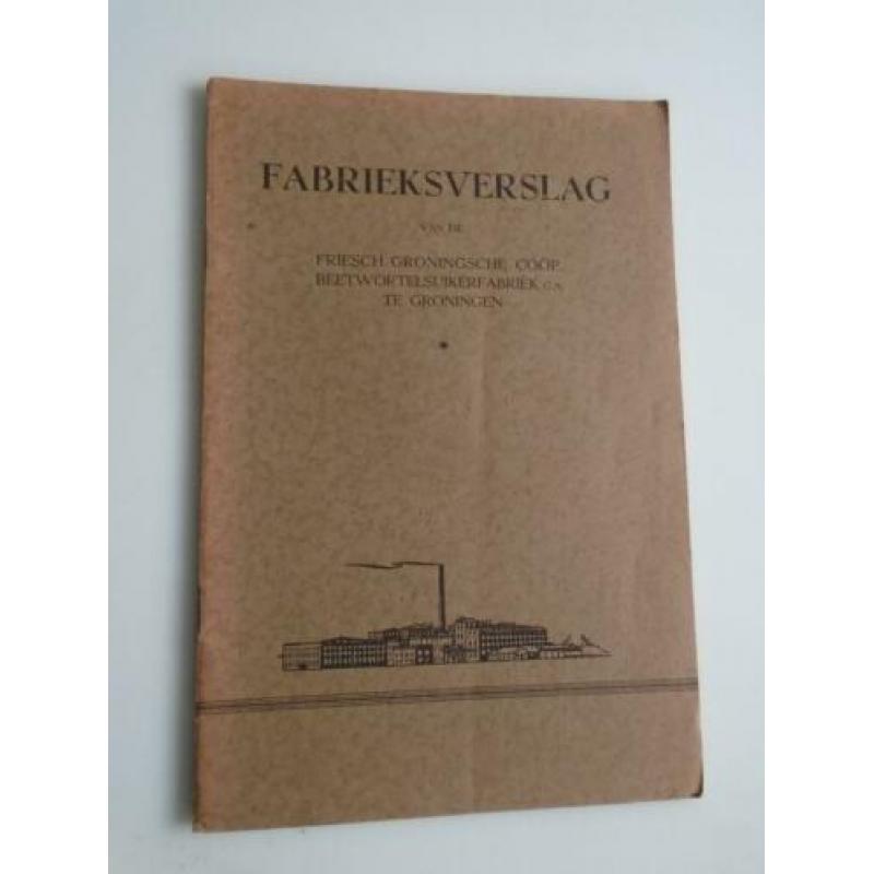 fabrieksverslag van de Friesch Groningsche Coop.Beetwortelsu