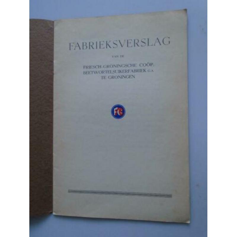 fabrieksverslag van de Friesch Groningsche Coop.Beetwortelsu