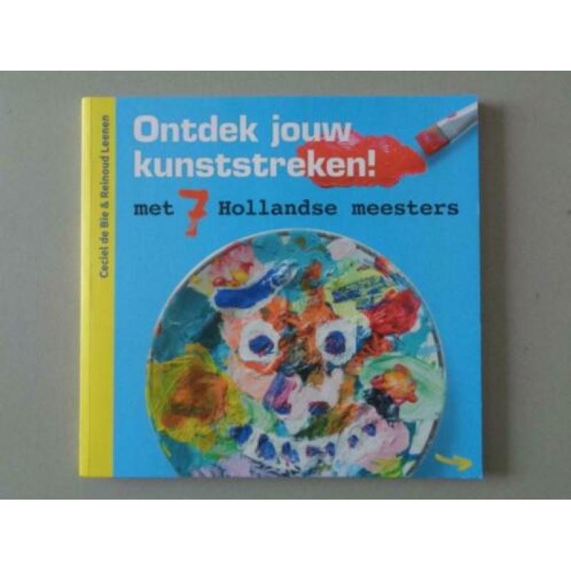 Ontdek jouw kunststreken! met 7 Hollandse meesters