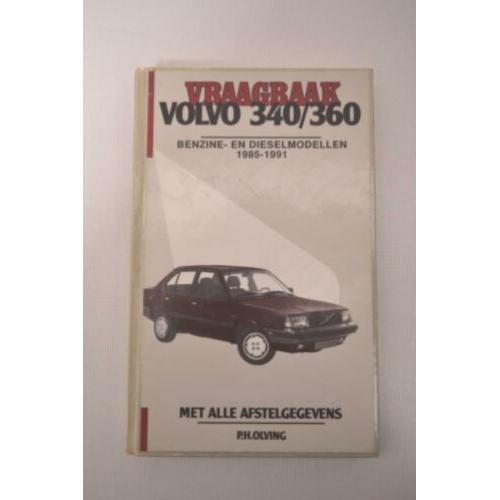 Vraagbaak Volvo 340/360 benzine- en dieselmodellen 1985-199