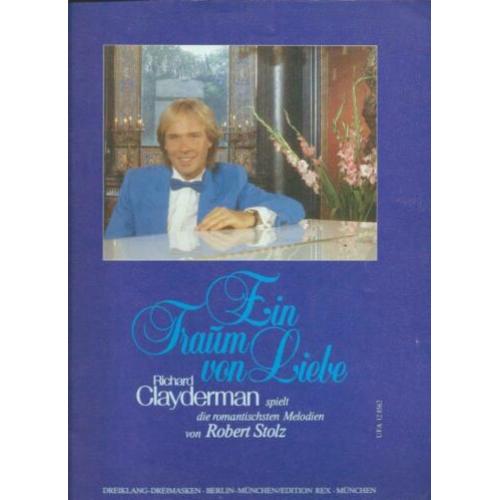 Ein Traum von Liebe Richard Clayderman spielt Robert Stolz