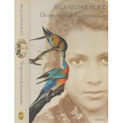 De Opera van de Kaartenmaker Gonzalez, Bea. Vertaald door Ma