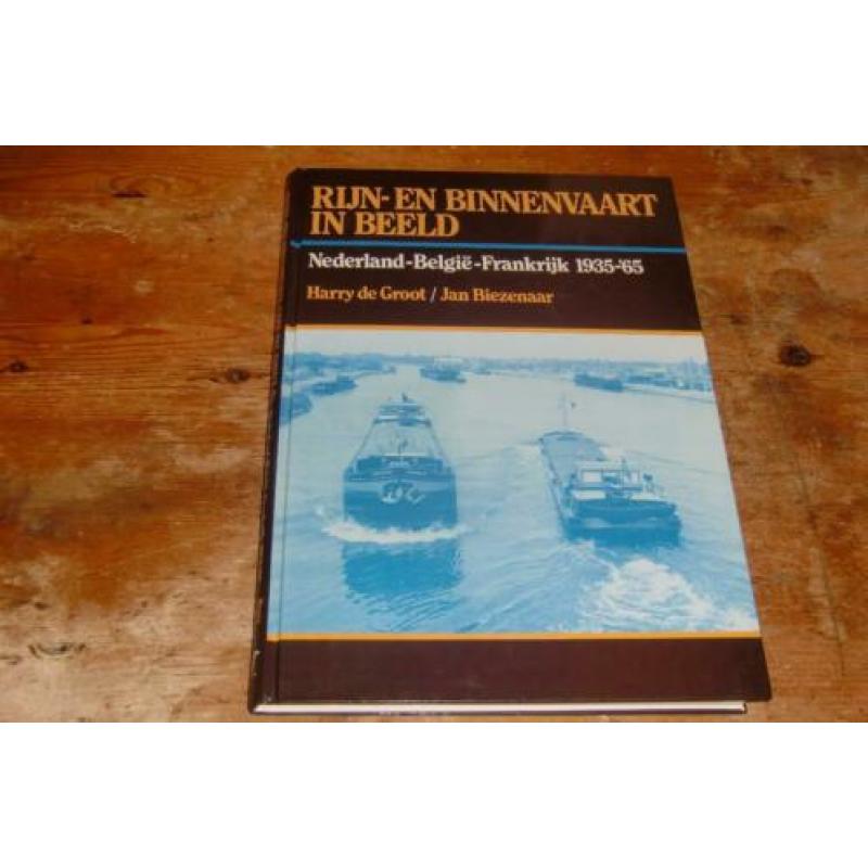 Rijn-en Binnenvaart in beeld (Nederland-Belgie-Frankrijk )