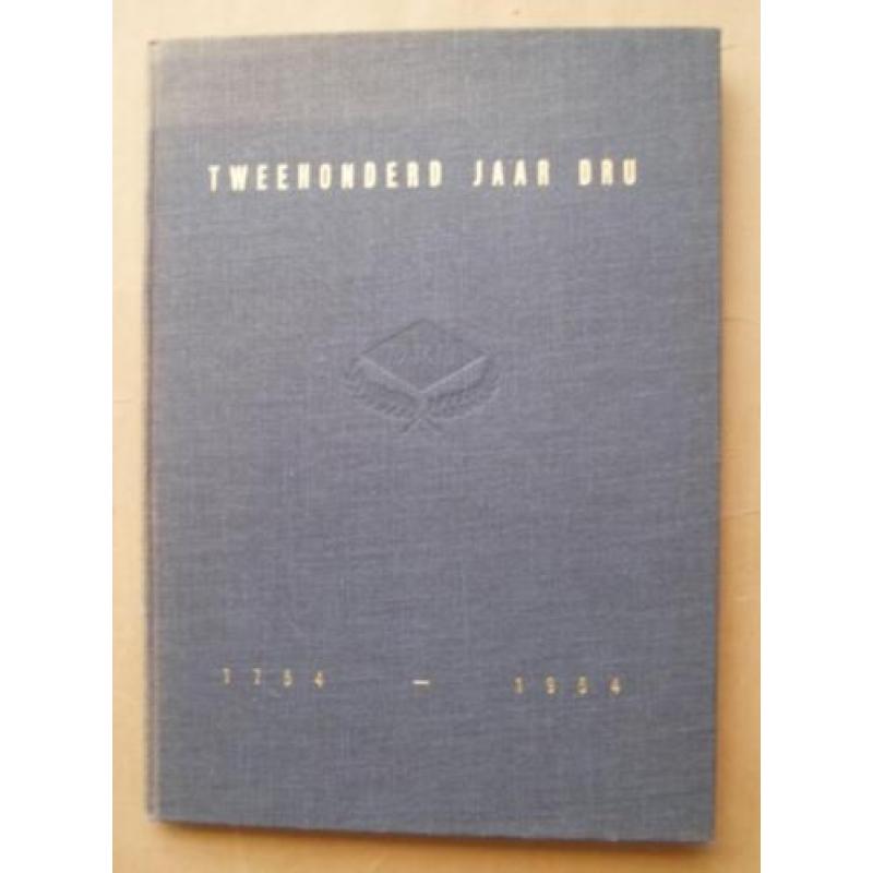 tweehonderd jaar DRU 1754-1954 Ulft Diepenbrock & Reigers